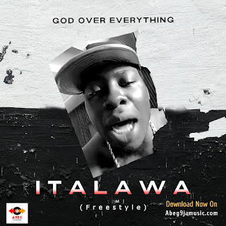 God Over Everything – Italawa (Freestyle)