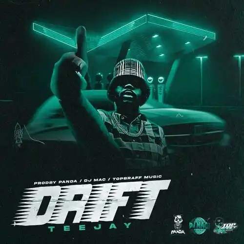 Teejay – Drift
